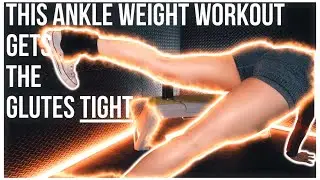 Lower Body Ankle Weight Workout #2 - ONLY 16.5 minutes - Minimal Space Required [Episode #32]