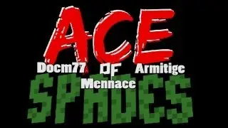 Ace Of Spades w/ Armitige & Mennace - FFA