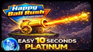HAPPY BALL RUSH - New Easy & Fast 10 Seconds Platinum Game - Trophy Guide