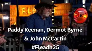 Paddy Keenan, Dermot Byrne & John McCartin | Fleadh25 | TG4