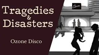 Tragedies and Disasters - Ozone Disco