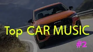 CAR MUSIC 2019 - PART 02 | TOP REMIX MUSIC 2019 | HIGH QUALITY MUSIC
