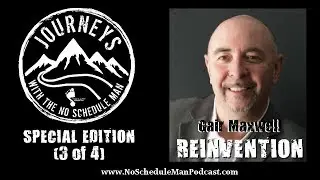 Reinvention | Journeys with the No Schedule Man, Special Edition 3 of 4