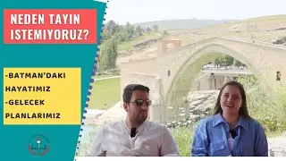 NEDEN TAYİN İSTEMİYORUZ? | GELECEK PLANLARIMIZ NELER? | SORU - CEVAP | SOHBET🌱