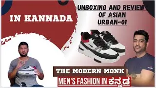 Asian Urban - 01 Unboxing and review in Kannada Best Sneakers.| THE MODERN MONK |