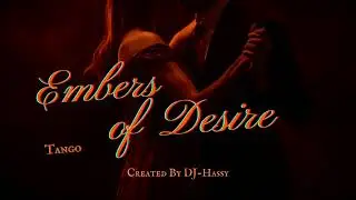 《Tango》Embers of Desire