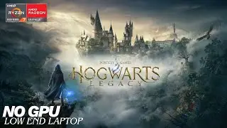 Hogwarts Legacy: Running on a Laptop Without a Graphics Card