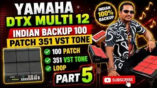 Yamaha Dtx Multi 12 Indian Backup 100 Patch || 351 Vst Tone & Loop || Bubai Das ||  Radhey Radhey