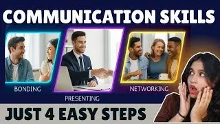 🔥Communication Skills🔥: Improve in 4 steps🔥 || Networking, Connections and Bonding || Easy tips