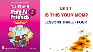 FF2 - Unit 1: Is this your mom? - Lessons 3 and 4.