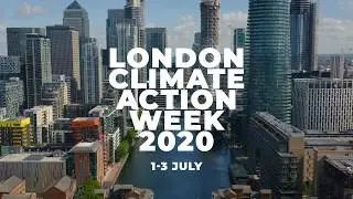 London Climate Action Week 2020: Event Promo