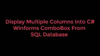 Display Two Columns in Combobox From SQL- C# Windows Forms