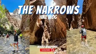 THE NARROWS HIKE VLOG + GUIDE | BEHOLD ADVENTURES