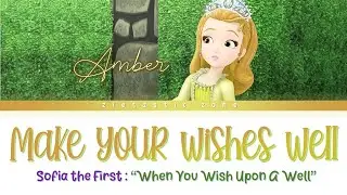 Make Your Wishes Well - Lyrics | Sofia the First 