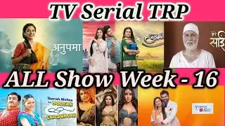 ALL TV Shows BARC TRP Week 16 - Sony TV, STAR Bharat ,STAR Plus, SAB TV, Colors TV, Zee TV, And TV