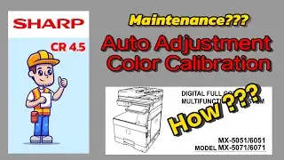 How to do Auto Adjustment and Color Calibration? | Sharp MX Series
