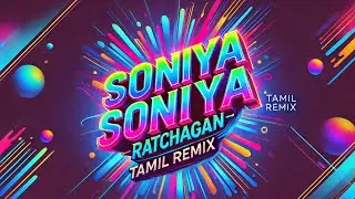 Soniya Soniya | Ratchagan | Remix Song 2025 - DJ Rajesh Madurai #tamildjremix #trendingremix Use 🎧