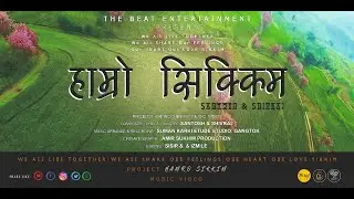 HAMRO SIKKIM - Santosh & Shivraj | State Theme Song 2019 |