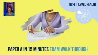 Paper A in 15 Minutes | NCFE T Level Health