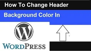 How to Change Header Background Color in WordPress &ndash; Step-by-Step Guide