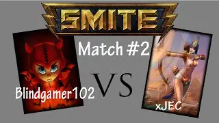 Smite Tournament: Match #2 Blindgamer102 vs. xJEC
