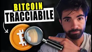 Come TRACCIARE Bitcoin (ed EVITARE di essere TRACCIATI)