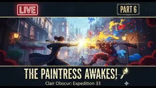 Clair Obscur: Expedition 33 Walkthrough Part 6 - PS5 Pro 4K 60FPS (Live Commentary)