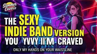 Only My Hands on Your Waistline - AJ Vitanza (Indie Band Cover) 🏳️&zwj;🌈 [Summer Covers]
