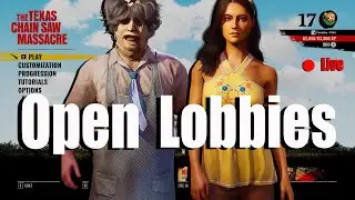 🔴 Live | OPEN LOBBIES | Texas Chainsaw Massacre Gameplay