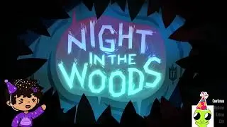 FIRST PLAY OF NIGHT IN THE WOODS!! PART 3 date with gregg!! : ) im so scared