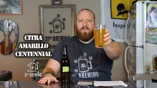 Citra, Amarillo, and Centennial Homebrew All Grain Tasting 1