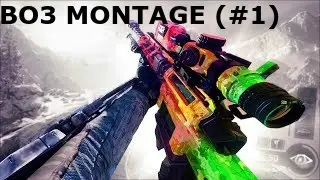 BO3 Montage (#1) (Mega kill, Quad Feeds, and Triple kills)
