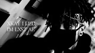 scarlxrd - XKAY I LIED, I&rsquo;M LXST AF. | Edit