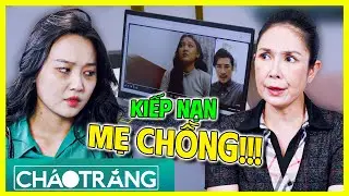 KIẾP NẠN MẸ CHỒNG, Đang Họp Với Sếp Bị Ph&aacute; MẤT VIỆC!!! | Ch&aacute;o Trắng | Phim Việt Nam 2025