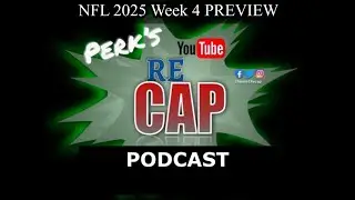 Подкаст PERK'S reCAP 2025 NFL: предпросмотр 4-й недели