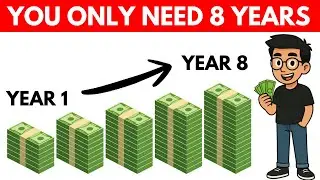 How to Retire in 8 Years Starting With $0 (Year by Year Plan)