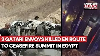 Three Qatari Diplomats Dead In Fatal Car Crash In Egypt Ahead Of Israel-Hamas Ceasefire Summit