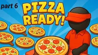 Pizza Ready! - Part 6 -Gameplay Walkthrough