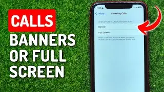 How to Set Incoming Call to Banners or Full Screen on iPhone
