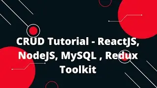 CRUD Tutorial - ReactJS, NodeJS, MySQL , Redux Toolkit