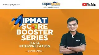 Data Interpretation by SuperGrads | IPMAT Score Booster Series | IPMAT 2022 Preparation
