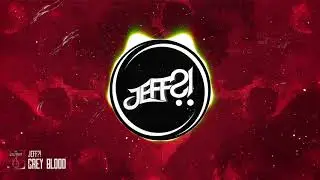 JEFF?! - Grey Blood (Original Mix)
