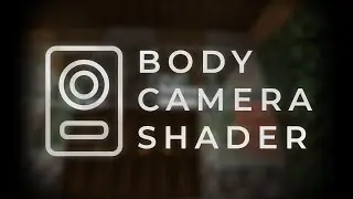 Body Camera Shader