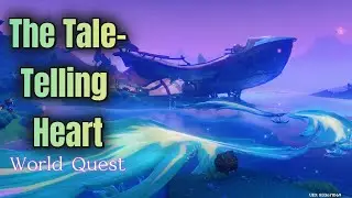 The Tale Telling Heart | Nod Krai World Quest | Genshin Impact