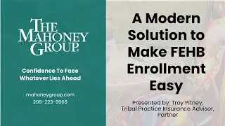 Webinar: A Modern Solution to Make FEHB Enrollment Easy