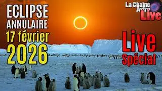 ECLIPSE SOLAIRE en LIVE! 17f&eacute;v26!!!