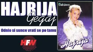 Hajrija Gegaj - Odnio si sunce vrati se po tamu - (Audio 1999)HD