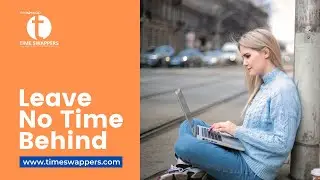 Time Swappers | Leave No Time Behind
