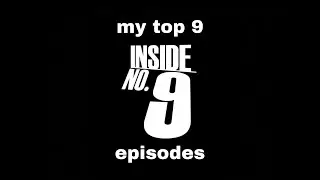my top 9 inside no 9 episodes 