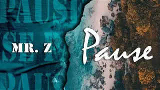mr.Z -  Pause (visualizer video)
